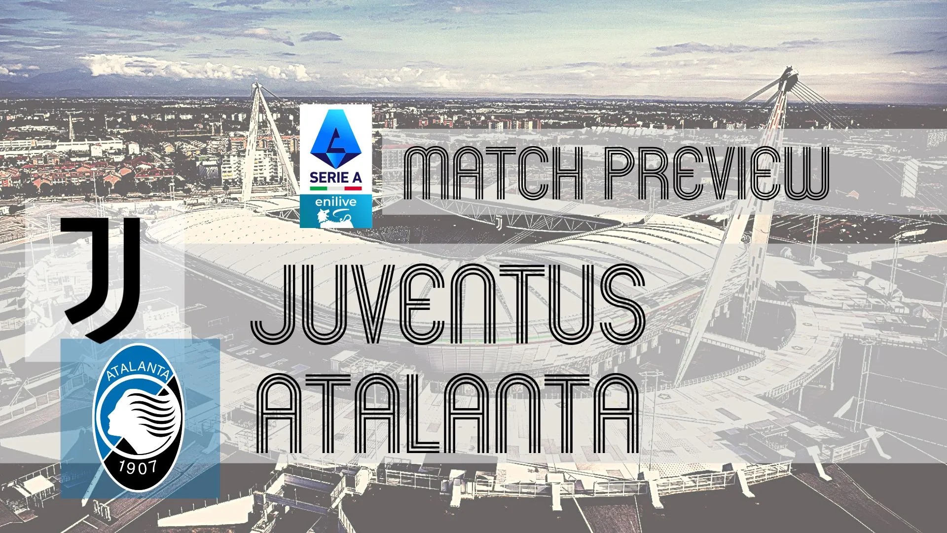 Juventus vs Atalanta: A Clash of Serie A Titans in Turin!