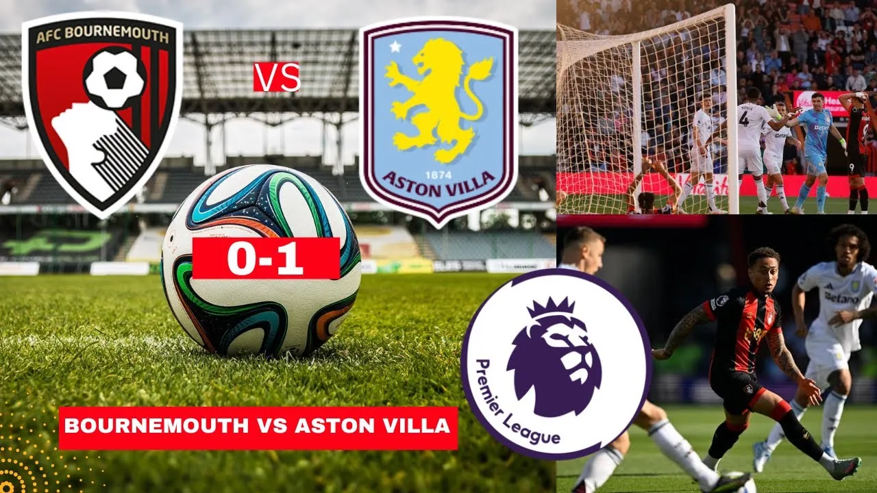 Bournemouth vs Aston Villa: Clash of Titans in Premier League Showdown!